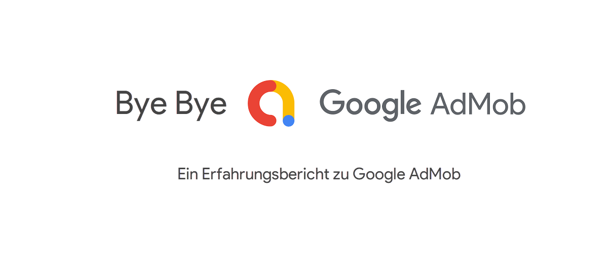 Bye Bye Google AdMob